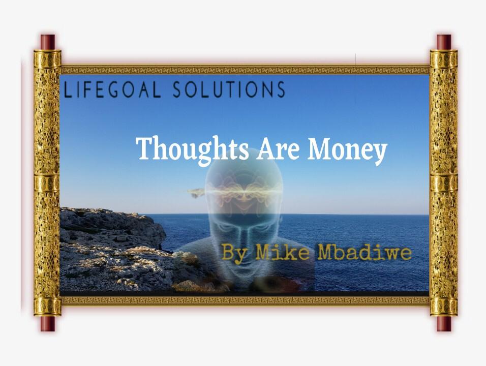 Thoughts are money